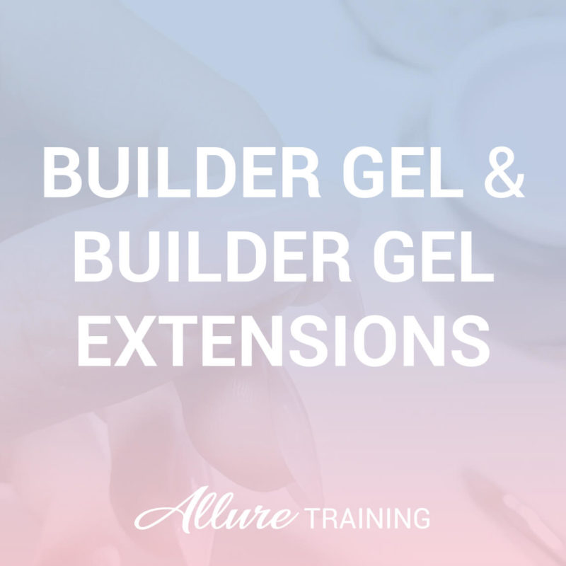 Builder Gel & Builder Gel Extensions